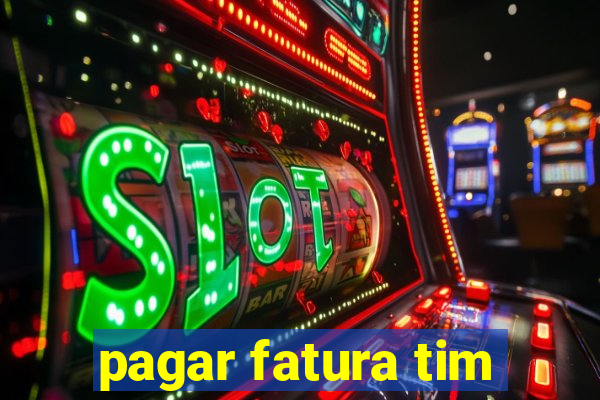 pagar fatura tim
